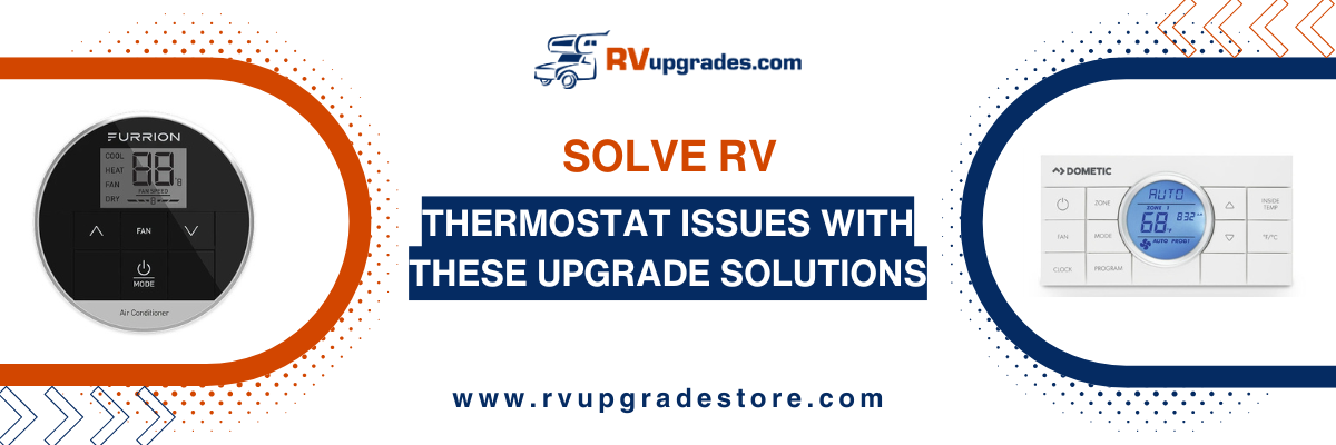Fix RV Climate Control Issues with These Thermostat Solutions
